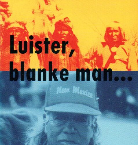 Luister, blanke man ... - Zoektocht van een oude jood door de woestijnen van Noord-Amerika, op bezoek bij indianenstammen -