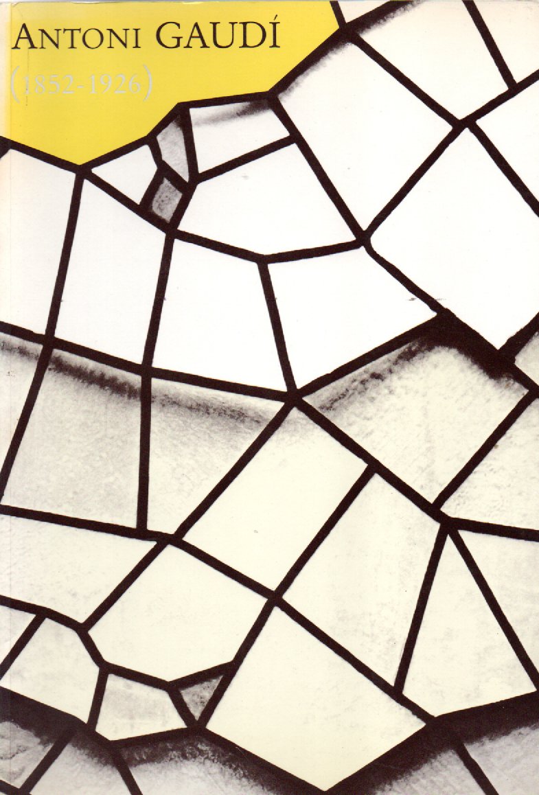 Anton Gaudi (1852-1926)