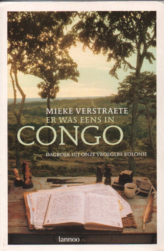 Er was eens in Congo - dagboek uit onze vroegere kolonie -