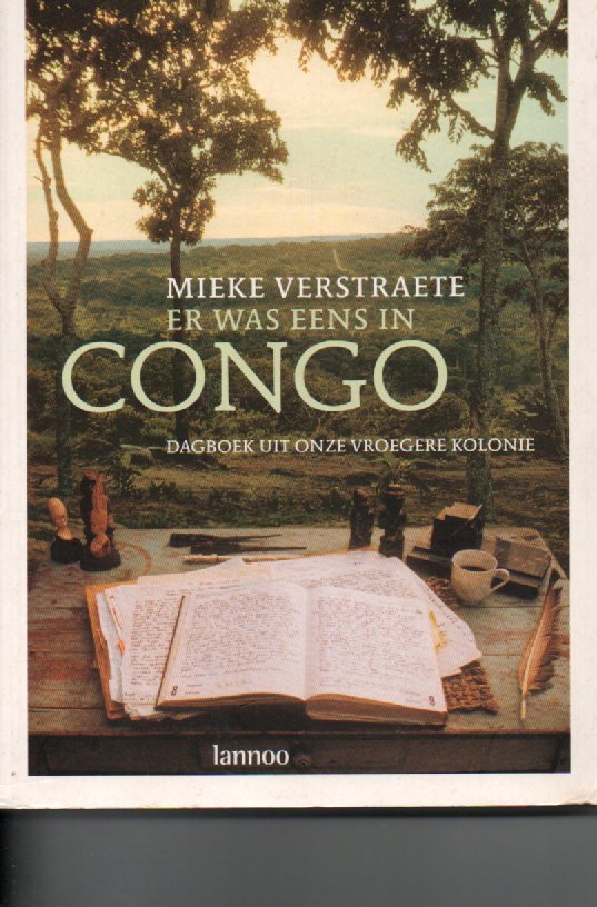 Er was eens in Congo - dagboek uit onze vroegere kolonie -