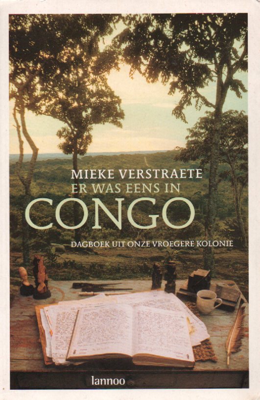 Er was eens in Congo - dagboek uit onze vroegere kolonie -