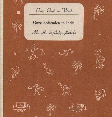 Over Oost en West - Onze bedienden in Indië -
