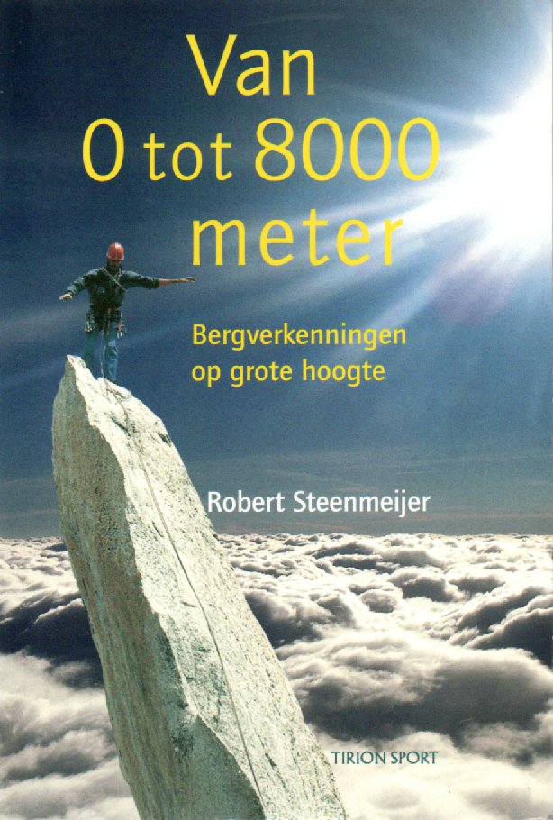 Van 0 tot 8000 meter - Bergverkenningen op grote hoogte -