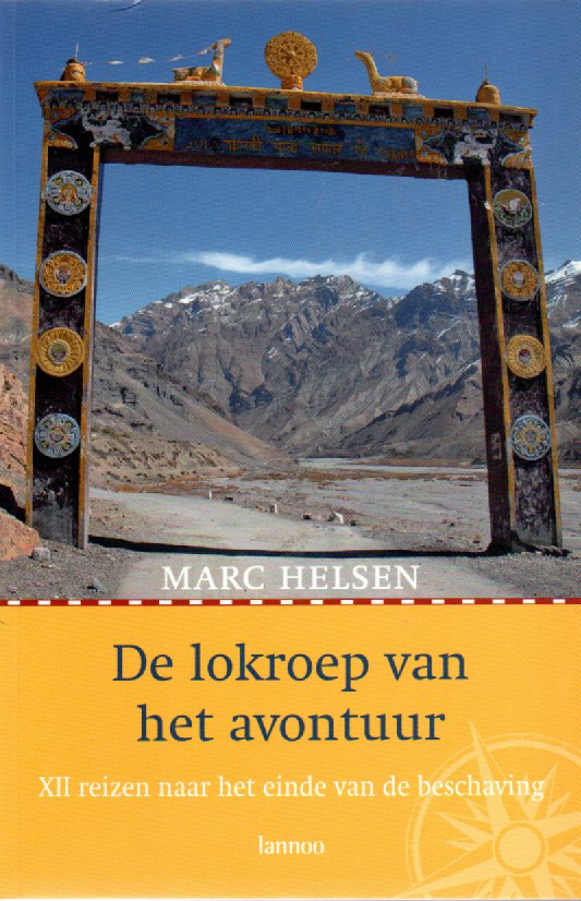 De lokroep van het avontuur - XII reizen naar het einde van de beschaving -