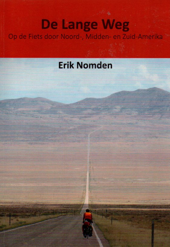De Lange Weg - Op de Fiets door Noord-, Midden- en Zuid-Amerika