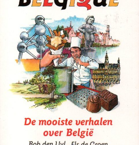 België, Belgique - De mooiste verhalen over België -