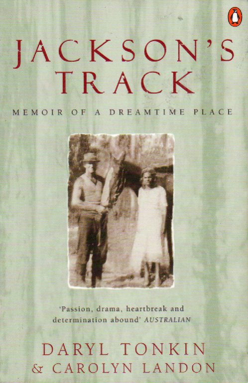 Jackson's Track - Memoir of a Dreamtime Place -