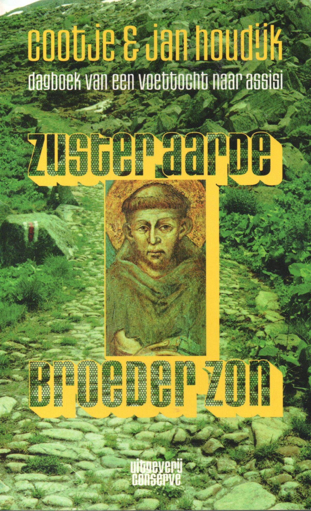 Zuster aarde, broeder zon - dagboek van een voettocht naar Assisi -