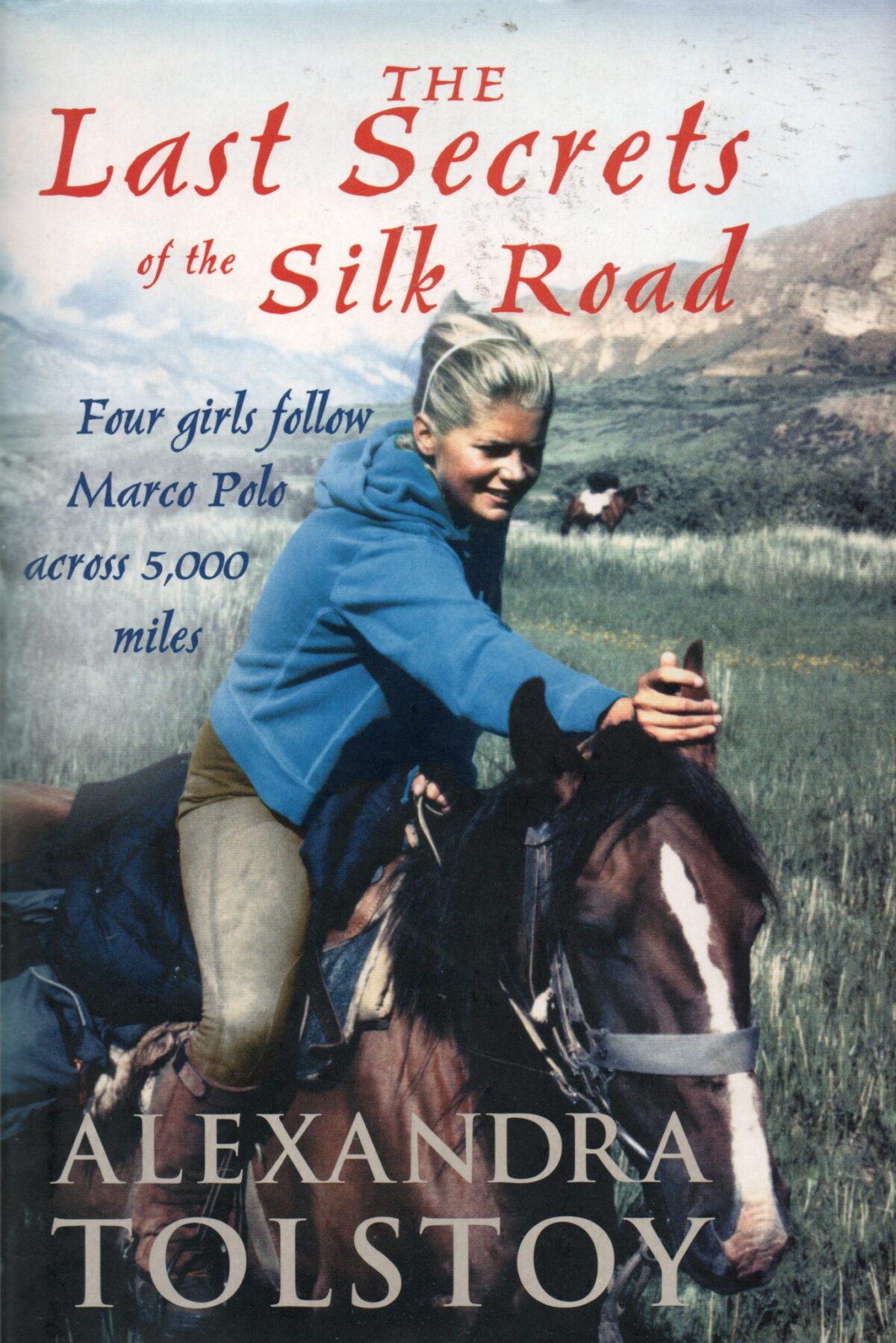 The Last Secrets of the Silk Road - Four girls follow Marco Polo across 5,000 miles -