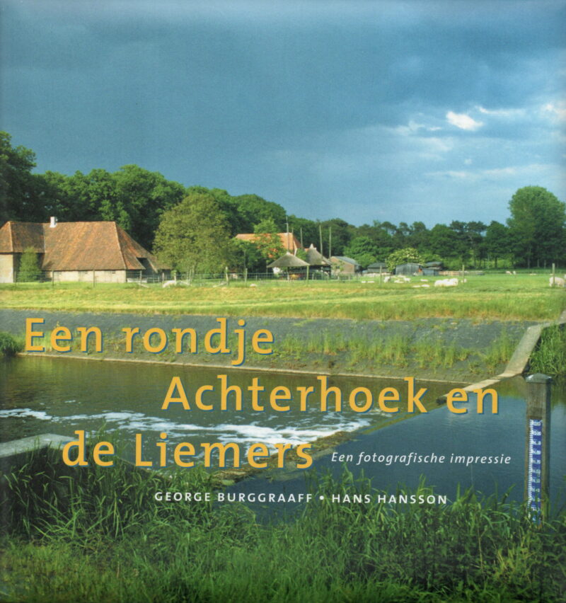 Een rondje Achterhoek en de Liemers - Een fotografische impressie -