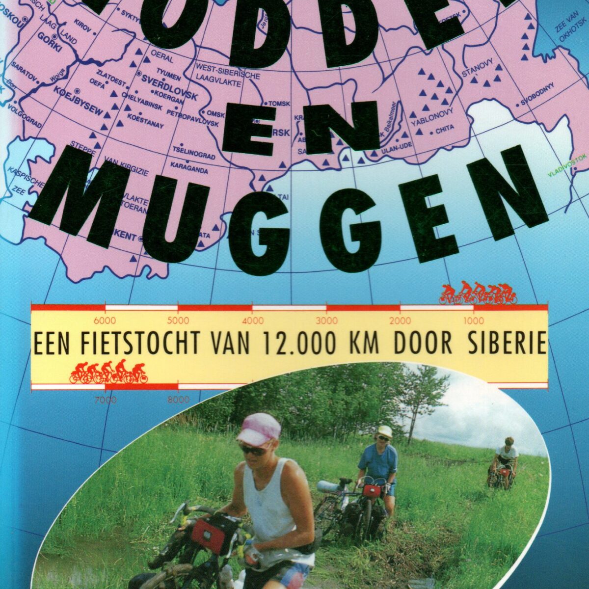 Modder en muggen - Een fietstocht van 12.000 km door Siberië -