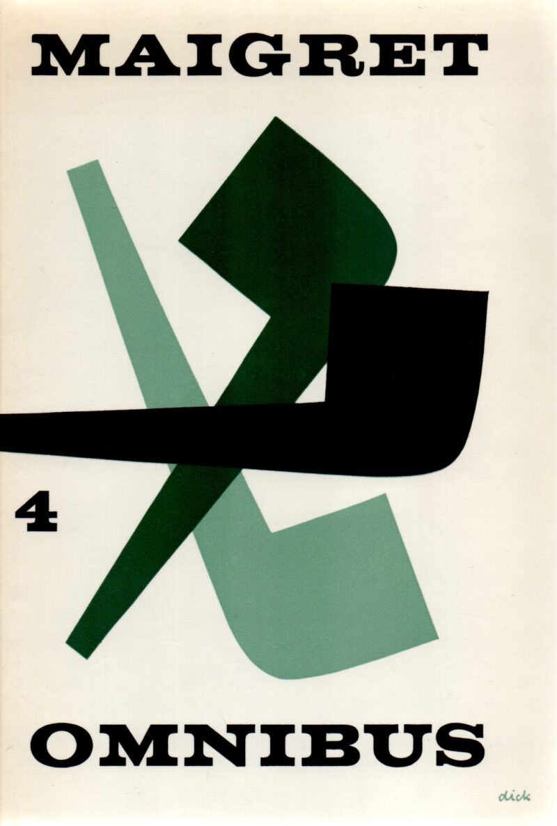 Maigret - Omnibus 4 - Maigret in Sancerre, De vergiftigingszaak op de Boulevard Beaumarchais, Maigret en Felicie, De reddende moord, Maigret en de zakkenroller, Herberg Het Hellegat -