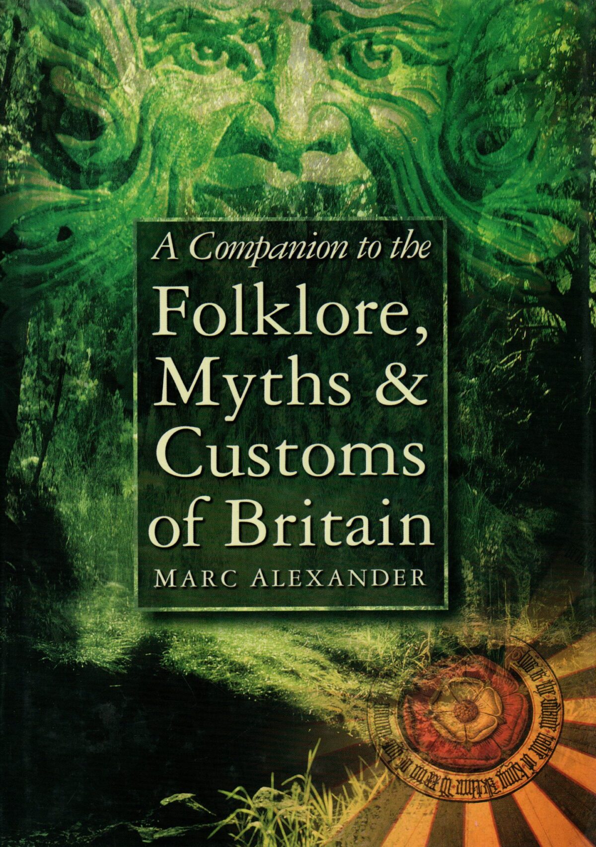 A Companion to the Folklore, Myths & Customs of Britain