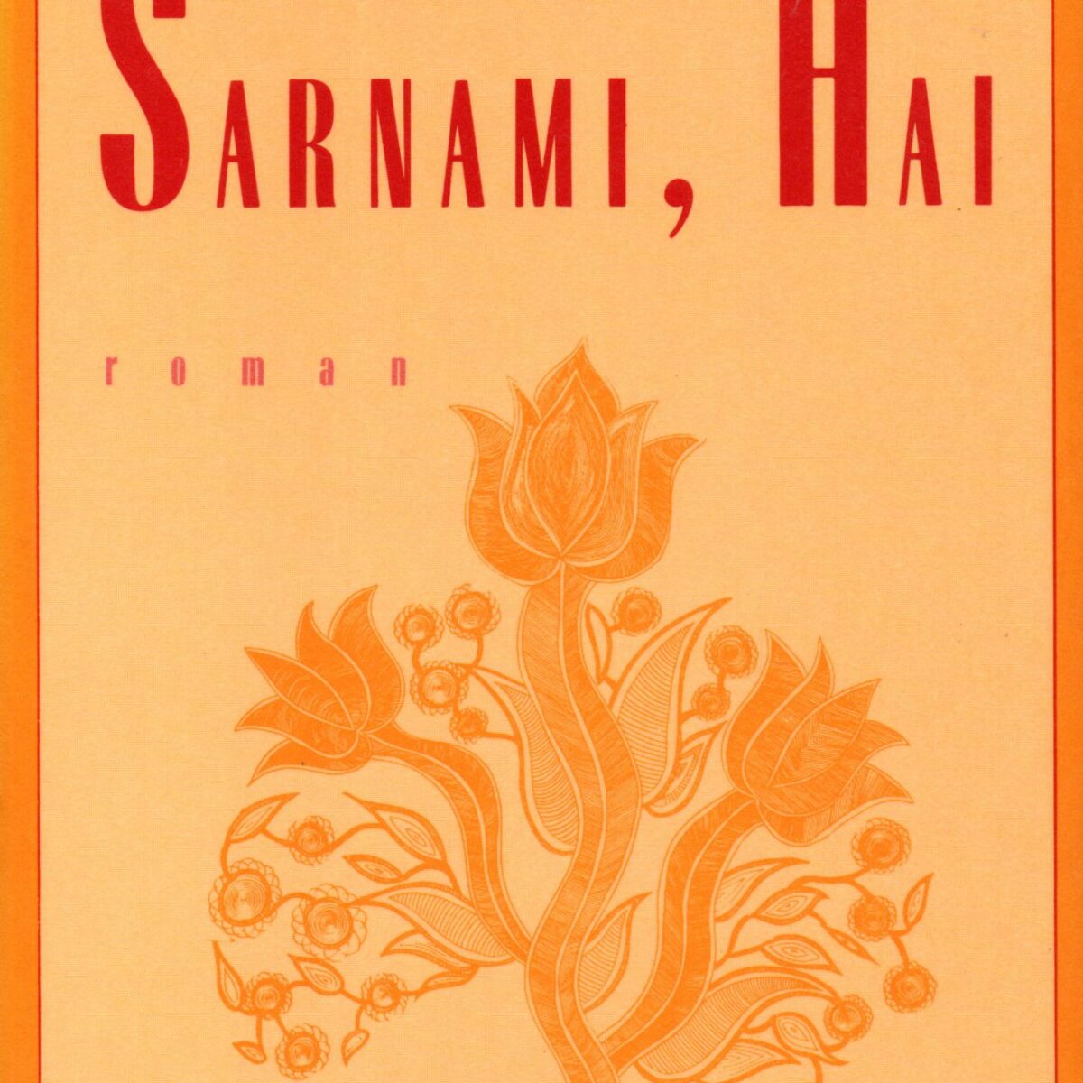 Sarnami, hai - roman -