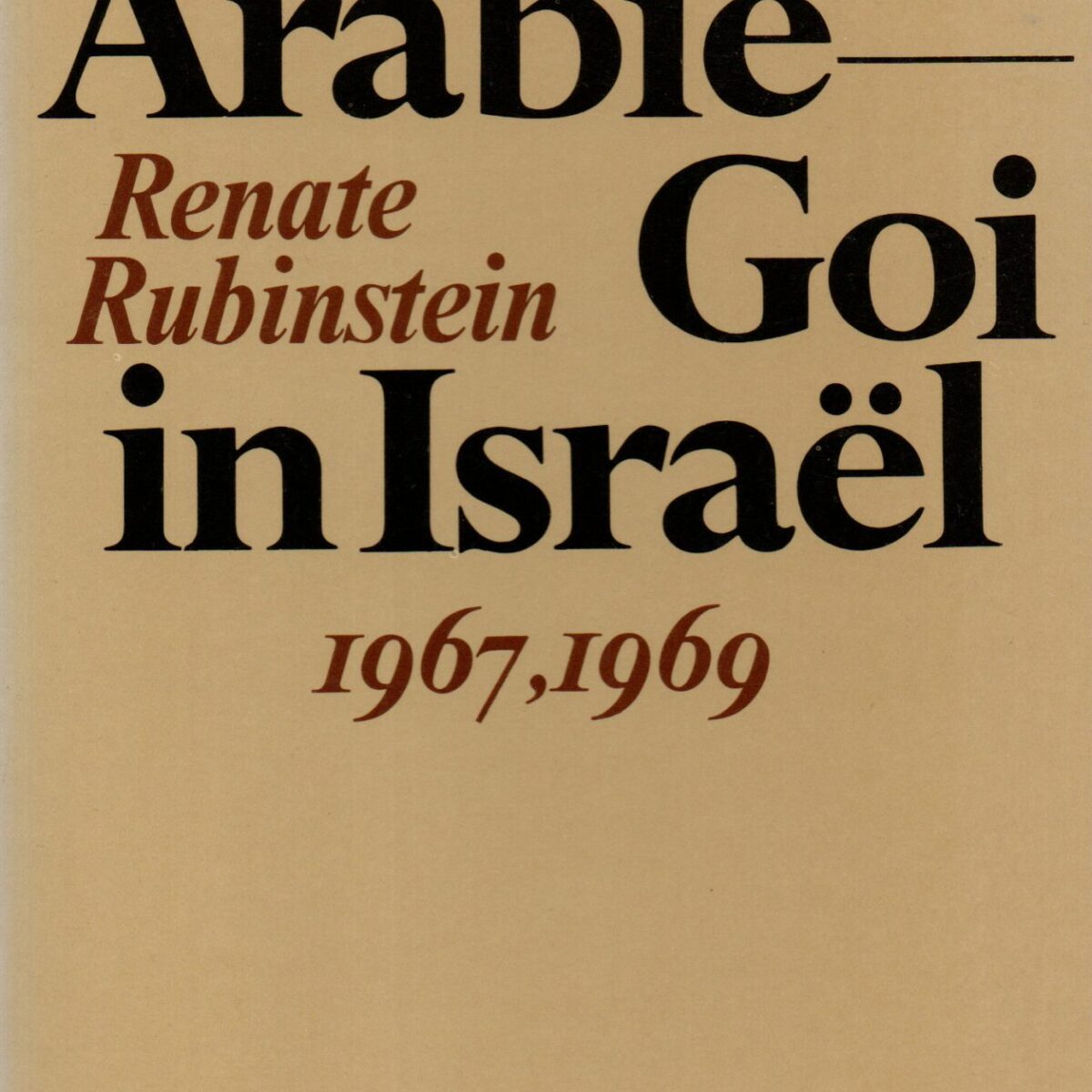 Jood in Arabië, Goi in Israël - 1967, 1969 -