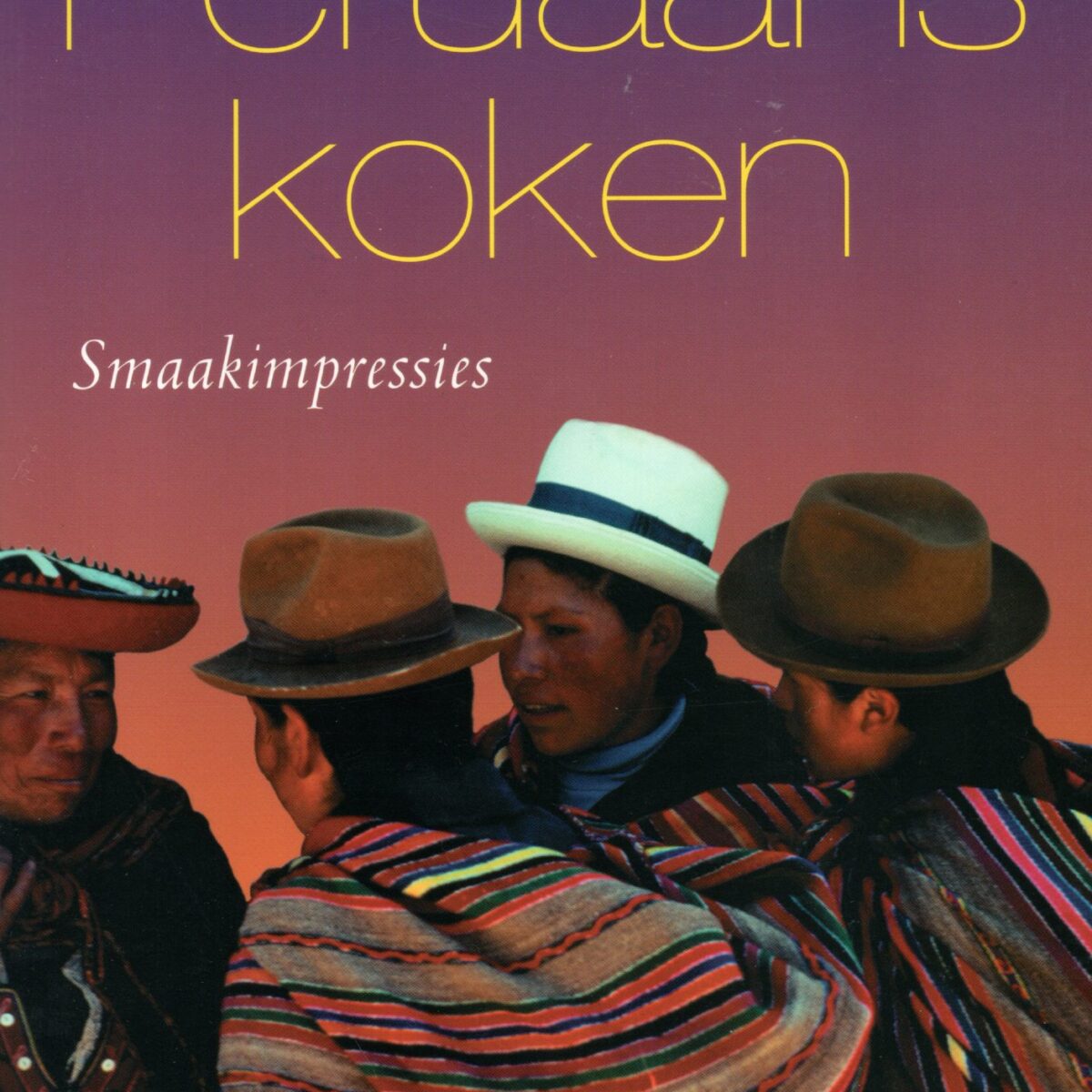 Peruaans koken - Smaakimpressies -