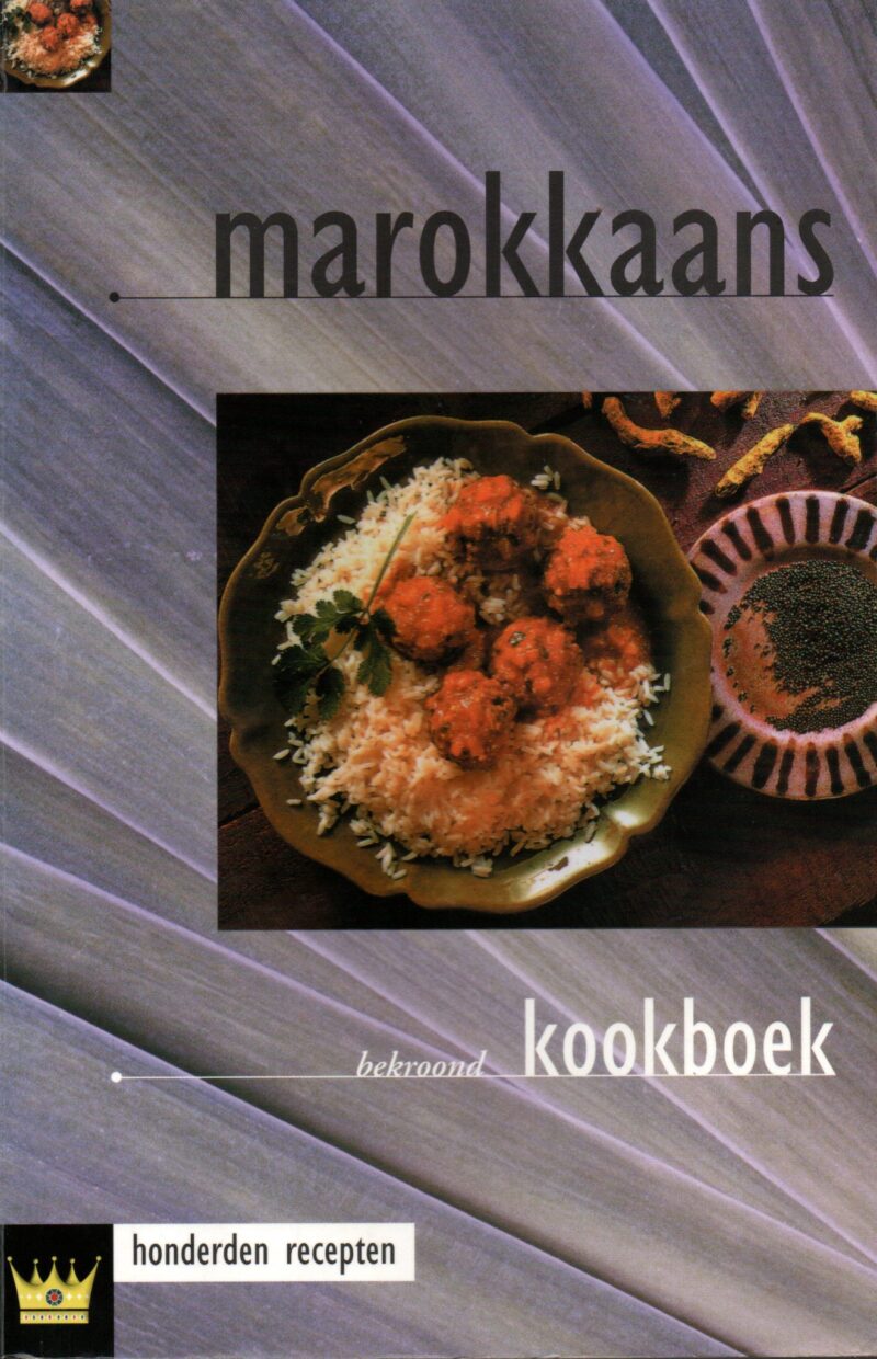 Marokkaans kookboek - Meer dan 300 vorstelijke recepten -