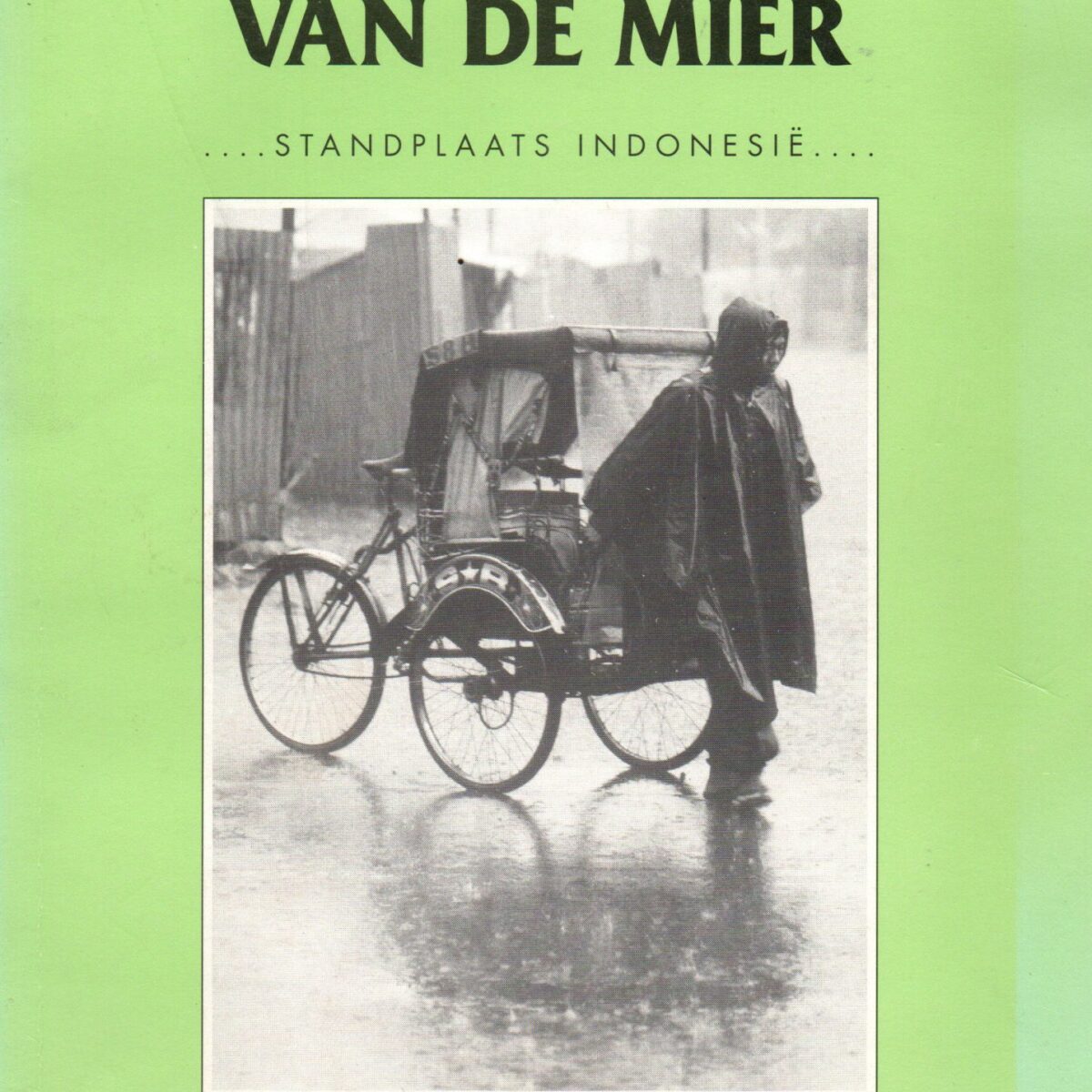 Het geluk van de mier - Standplaats Indonesië ... -