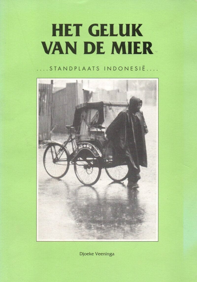 Het geluk van de mier - Standplaats Indonesië ... -