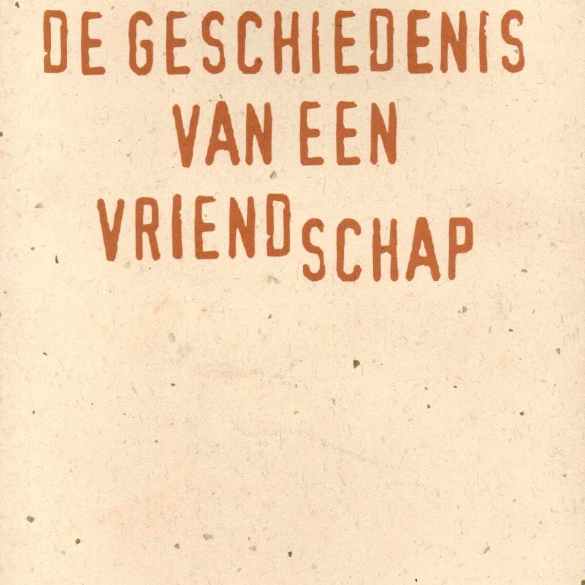 Geschiedenis van een vriendschap