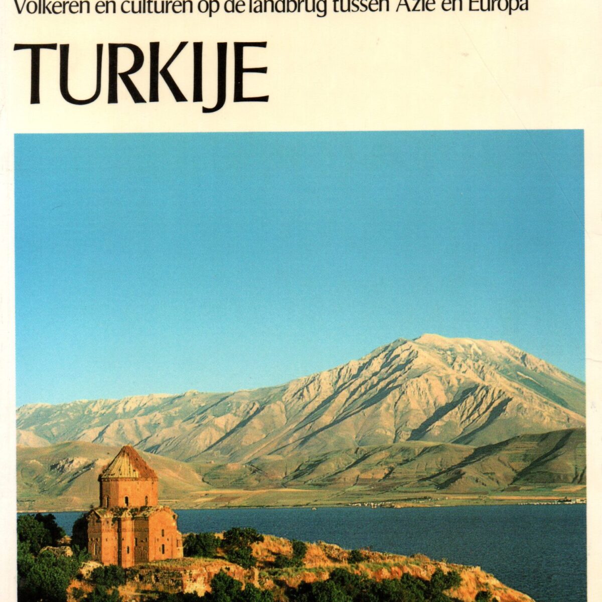 Turkije - Volkeren en culturen op de landbrug tussen Azië en Europa - Cantecleer -