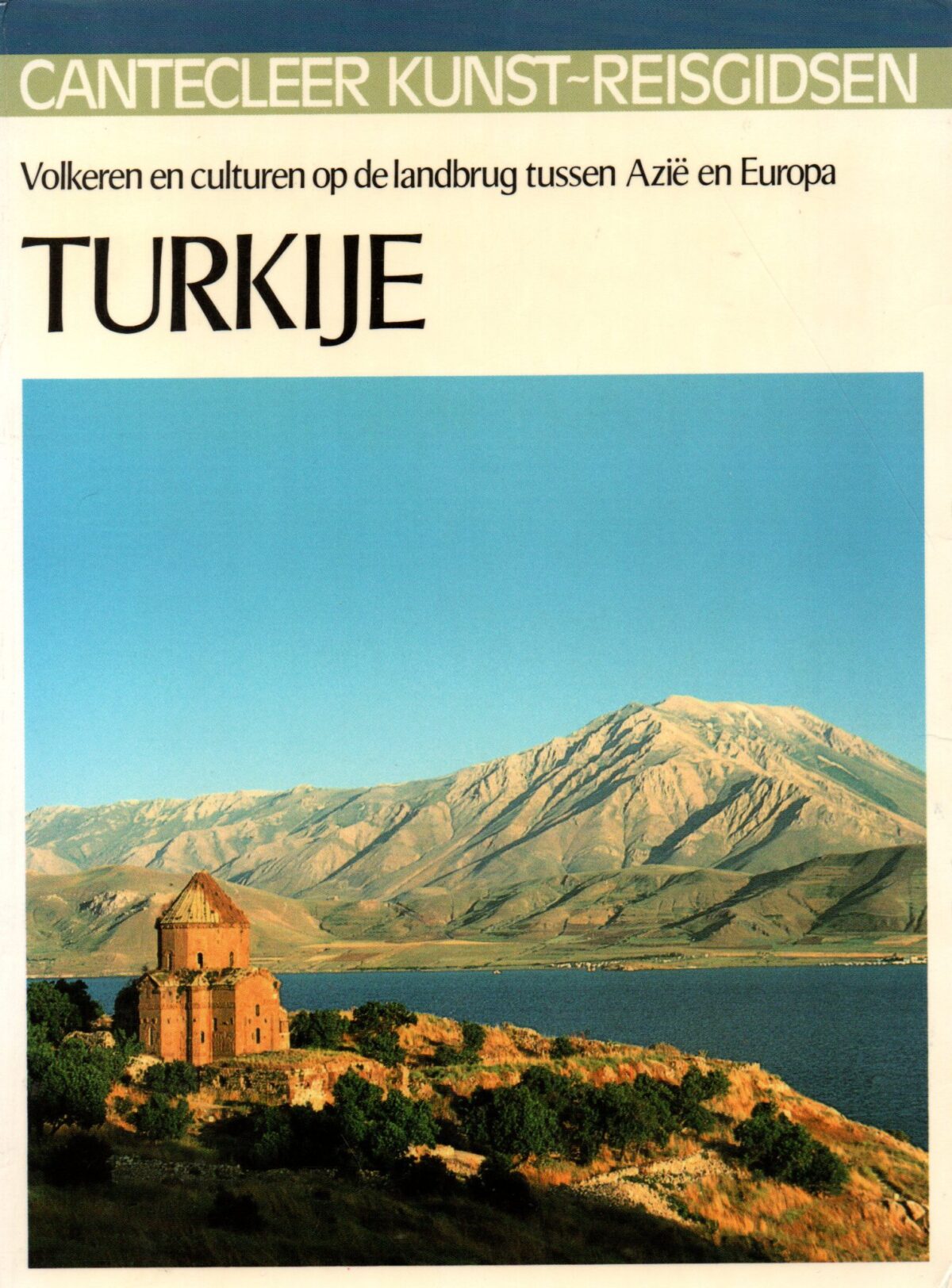 Turkije - Volkeren en culturen op de landbrug tussen Azië en Europa - Cantecleer -