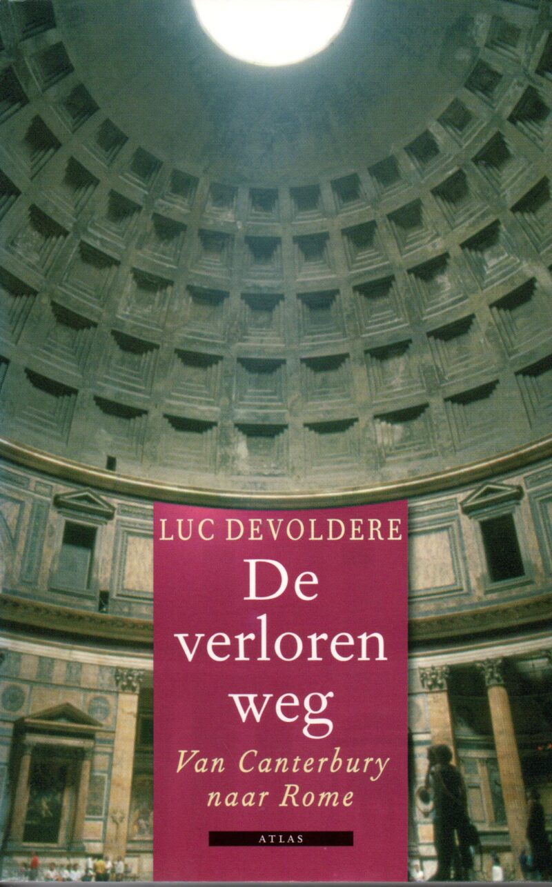 De verloren weg - Van Canterbury naar Rome -