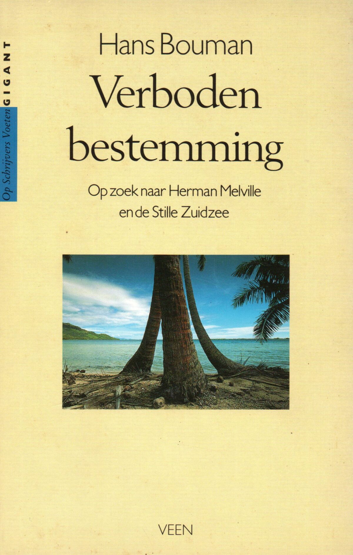 Verboden bestemming - Op zoek naar Herman Melville en de Stille Zuidzee -