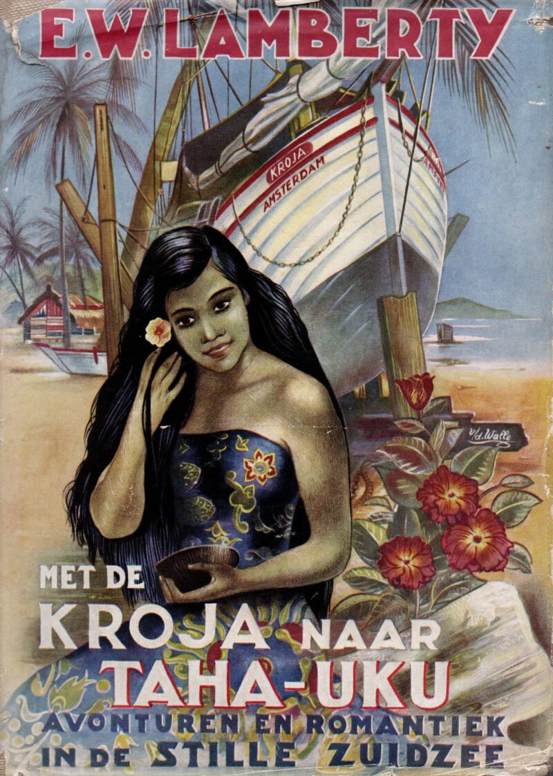 Met de Kroja naar Taha-Uku - Avonturen en romantiek in de Stille Zuidzee -