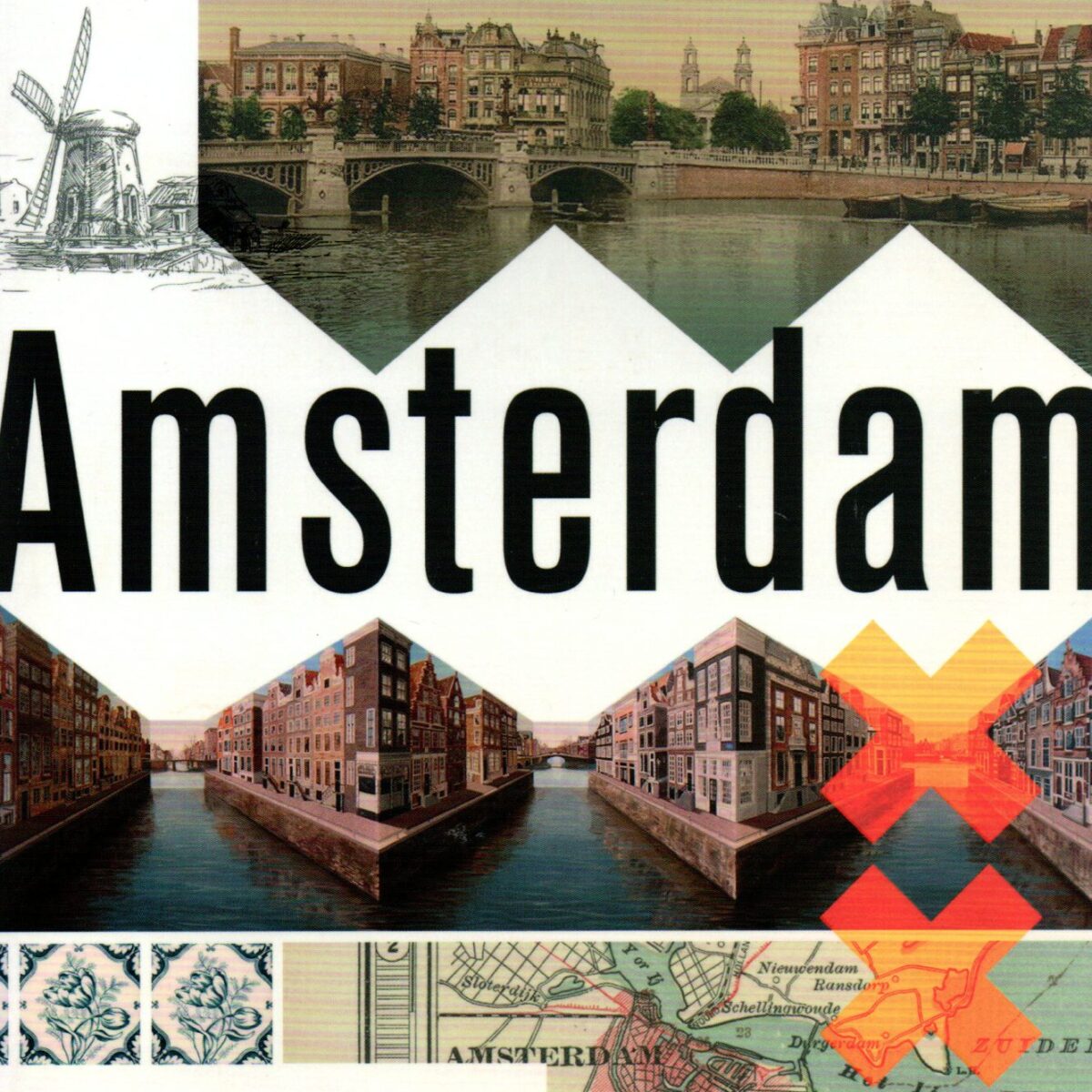 Amsterdam - A History of the World's Most Liberal City -
