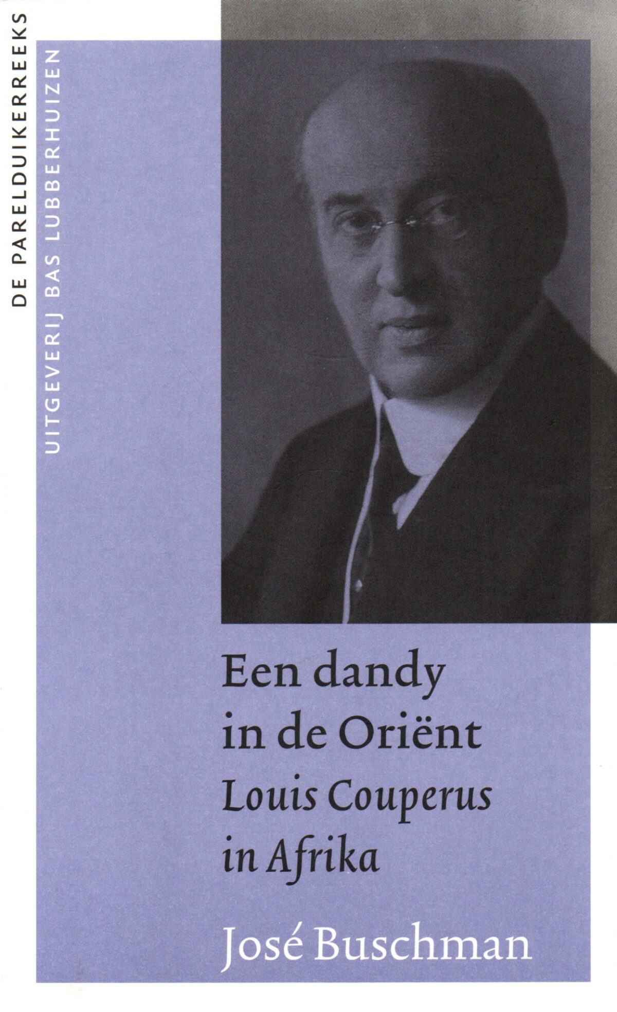 Een dandy in de Oriënt - Louis Couperus in Afrika -