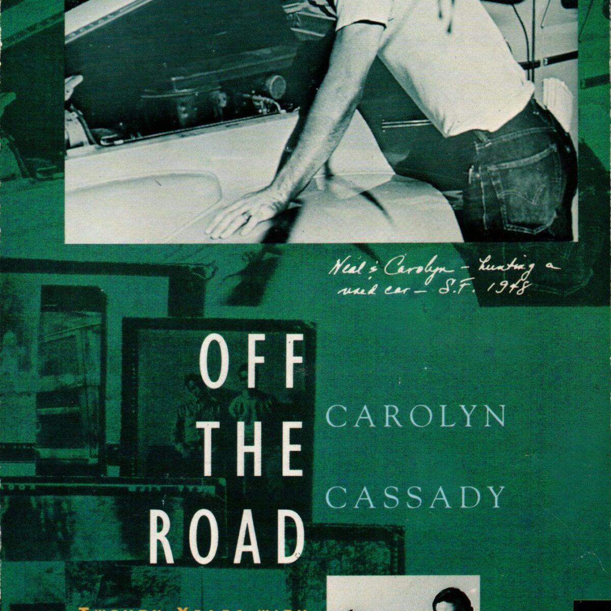 Off the road - Twenty years with Cassady, Kerouac and Ginsberg