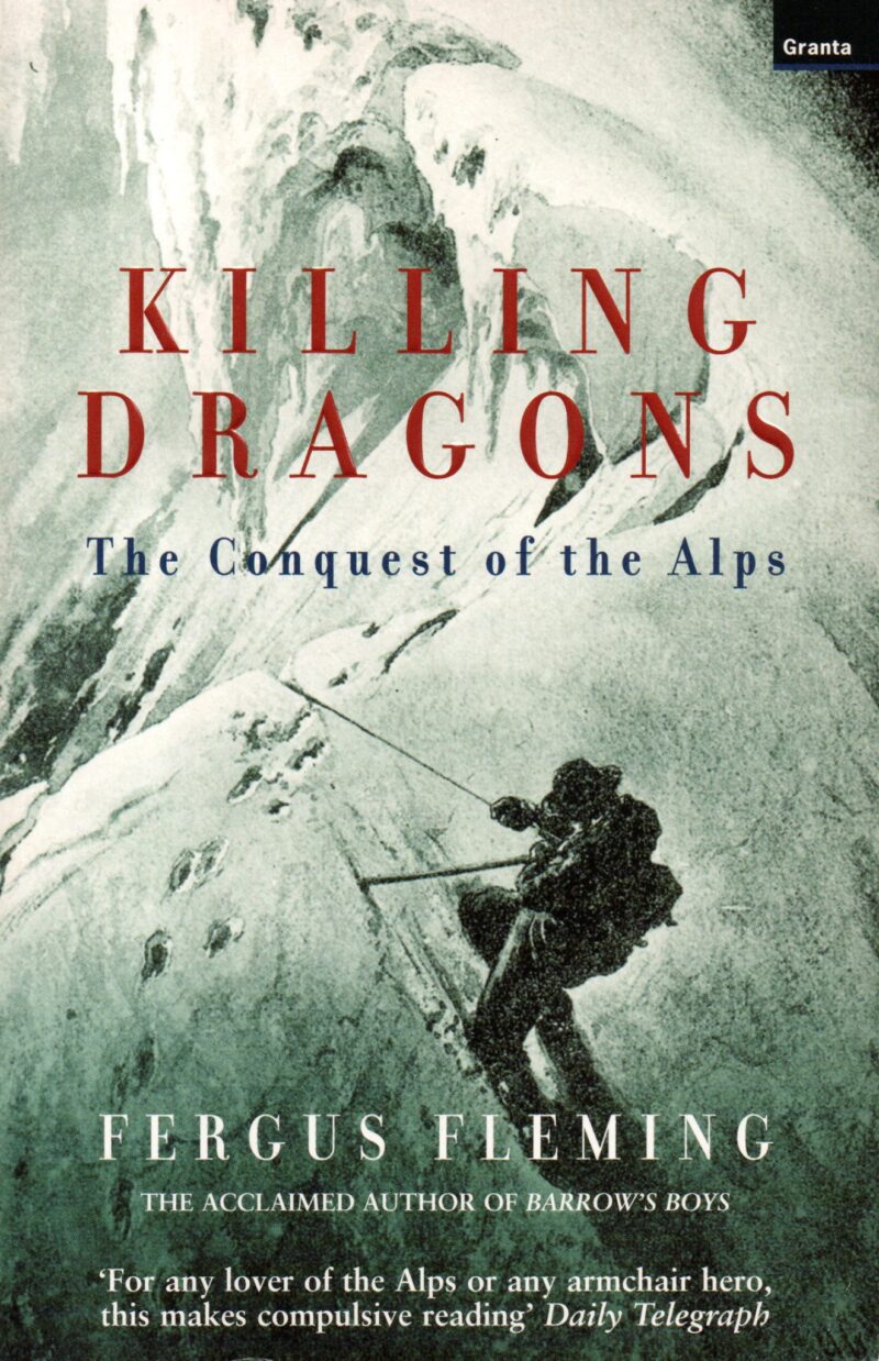 Killing Dragons - The Conquest of the Alps -