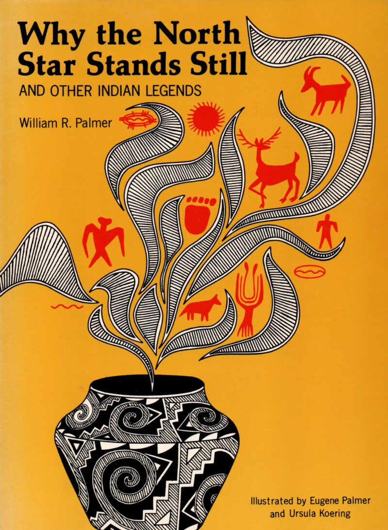 Why the North Star Stands Still - and other Indian legends -