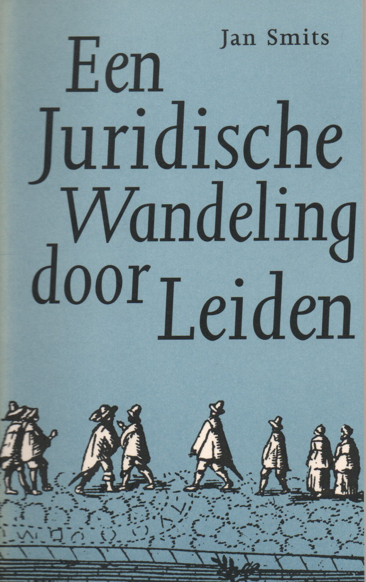 Een Juridische Wandeling door Leiden