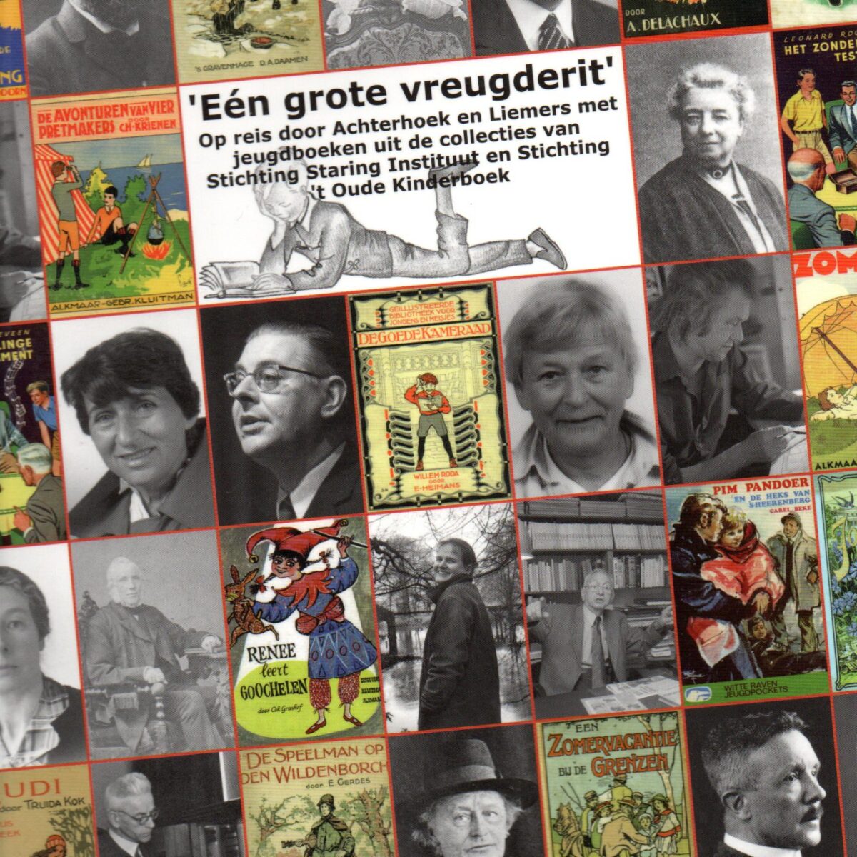 'Éen grote vreugderit' - Op reis door Achterhoek en Liemers met jeugdboeken uit de collecties van Stichting Staring Instituut en Stichting 't Oude Kinderboek -