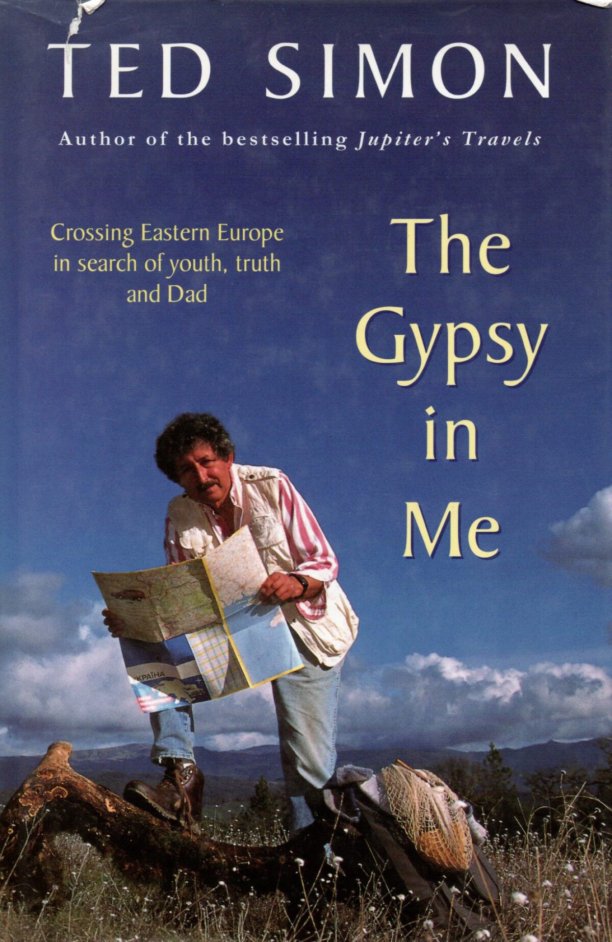 The Gypsy in Me - Crossing Eastern Europe in search of youth, truth and Dad -