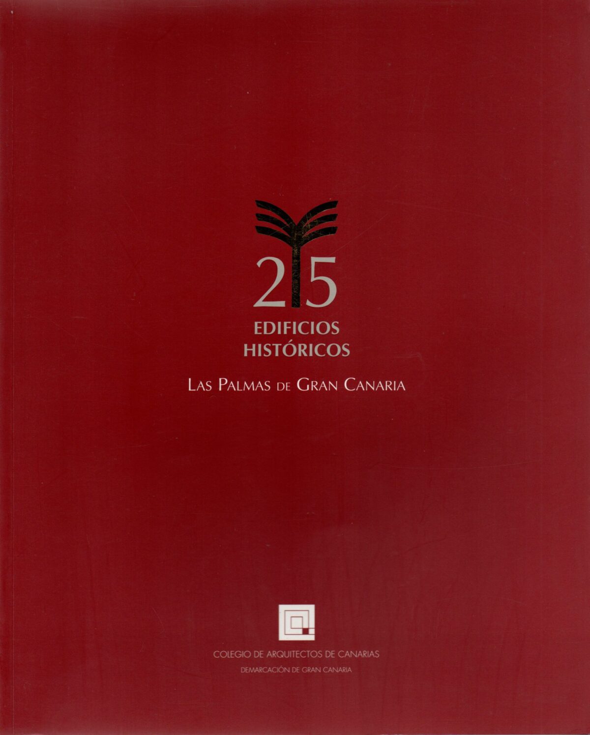 Las Palmas de Gran Canaria - 25 Edificios Historicos -