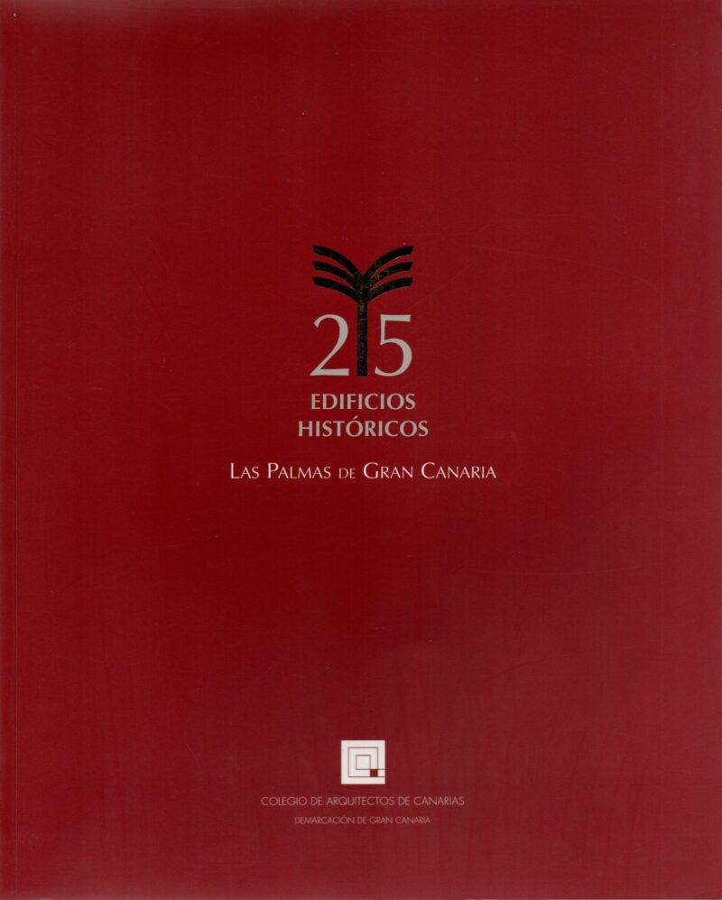 Las Palmas de Gran Canaria - 25 Edificios Historicos -