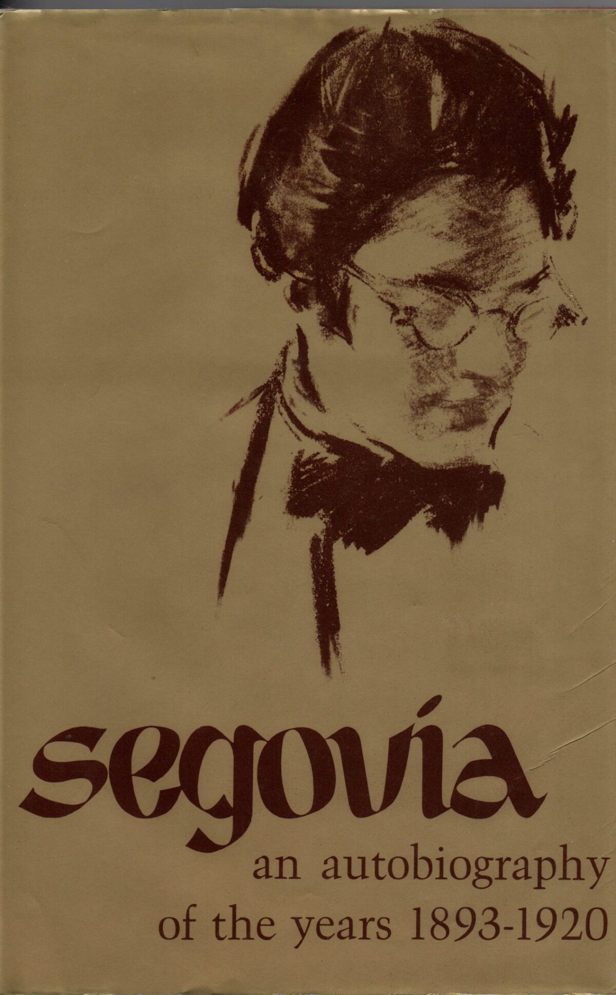 Segovía - an autobiography of the years 1893-1920 -