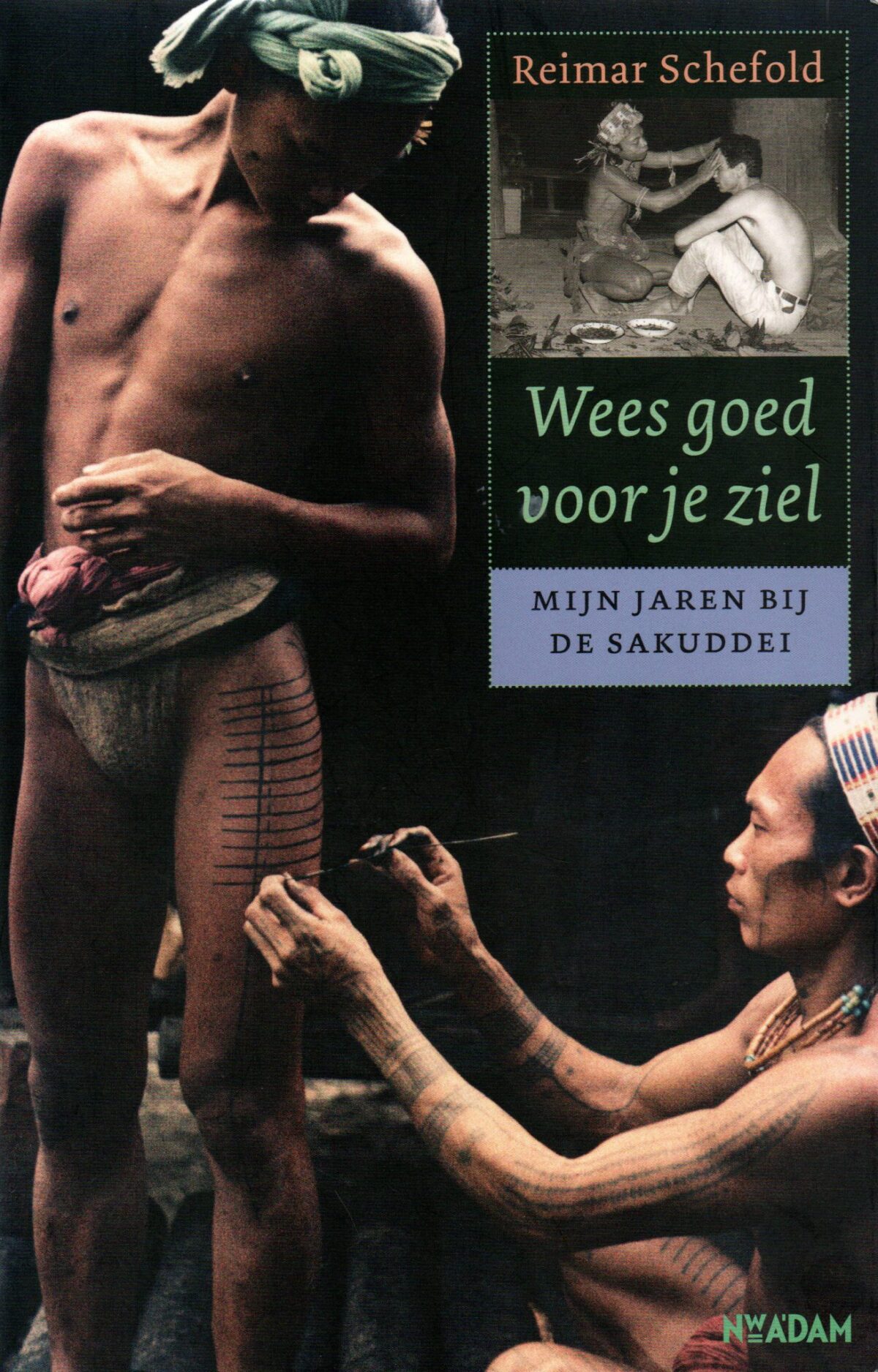 Wees goed voor je ziel - Mijn jaren bij de Sakuddei -