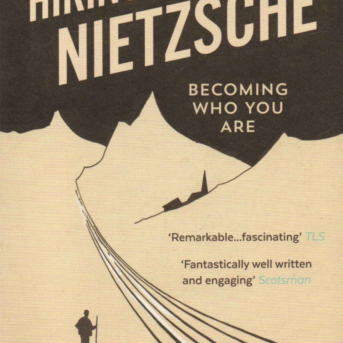 Hiking with Nietzsche - Becoming who you are -
