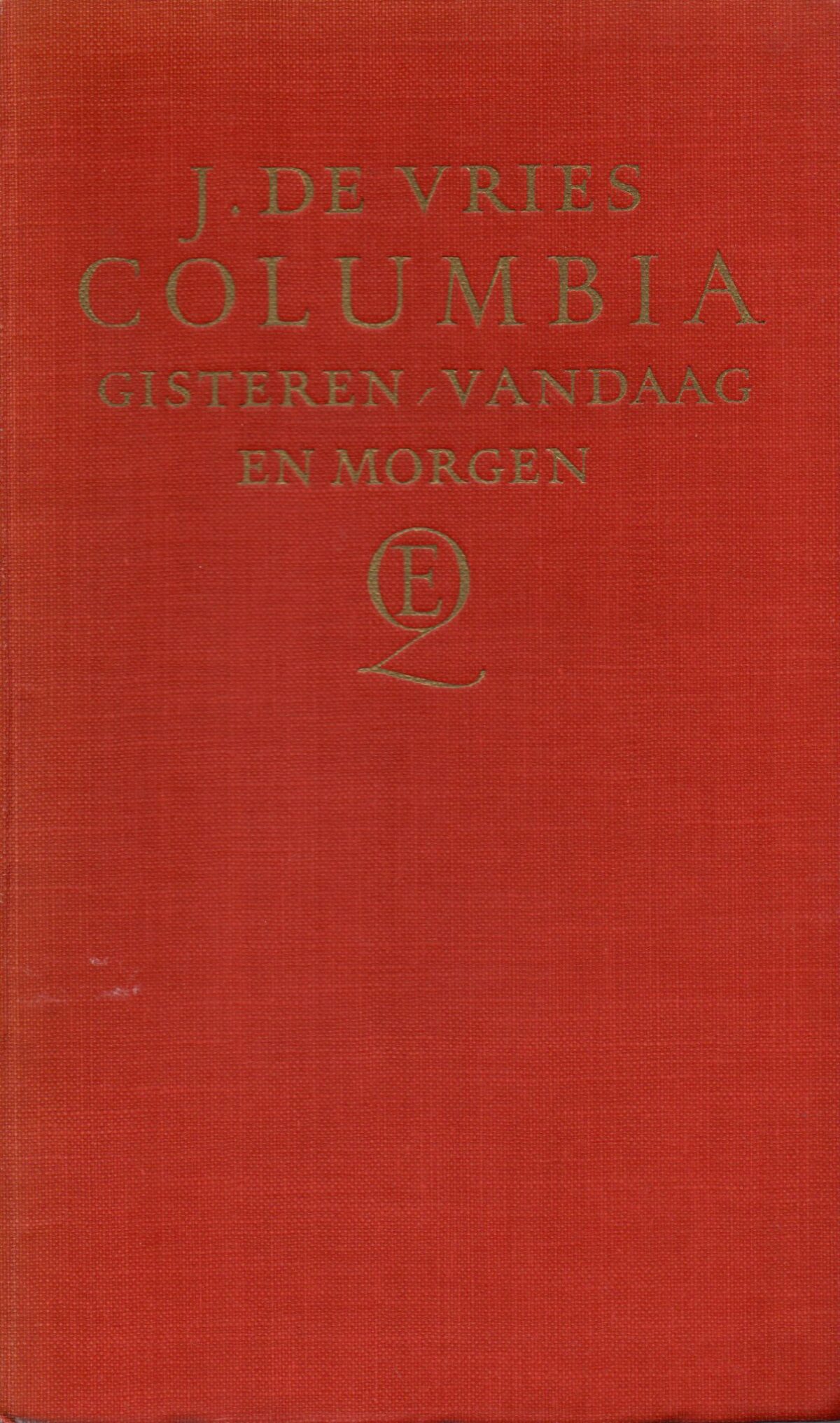 Columbia - Gisteren, vandaag, morgen -