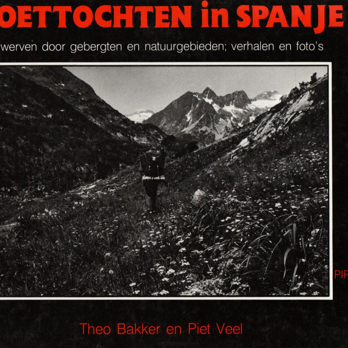 Voettochten in Spanje - Zwerven door gebergten en natuurgebieden; verhalen en foto's -