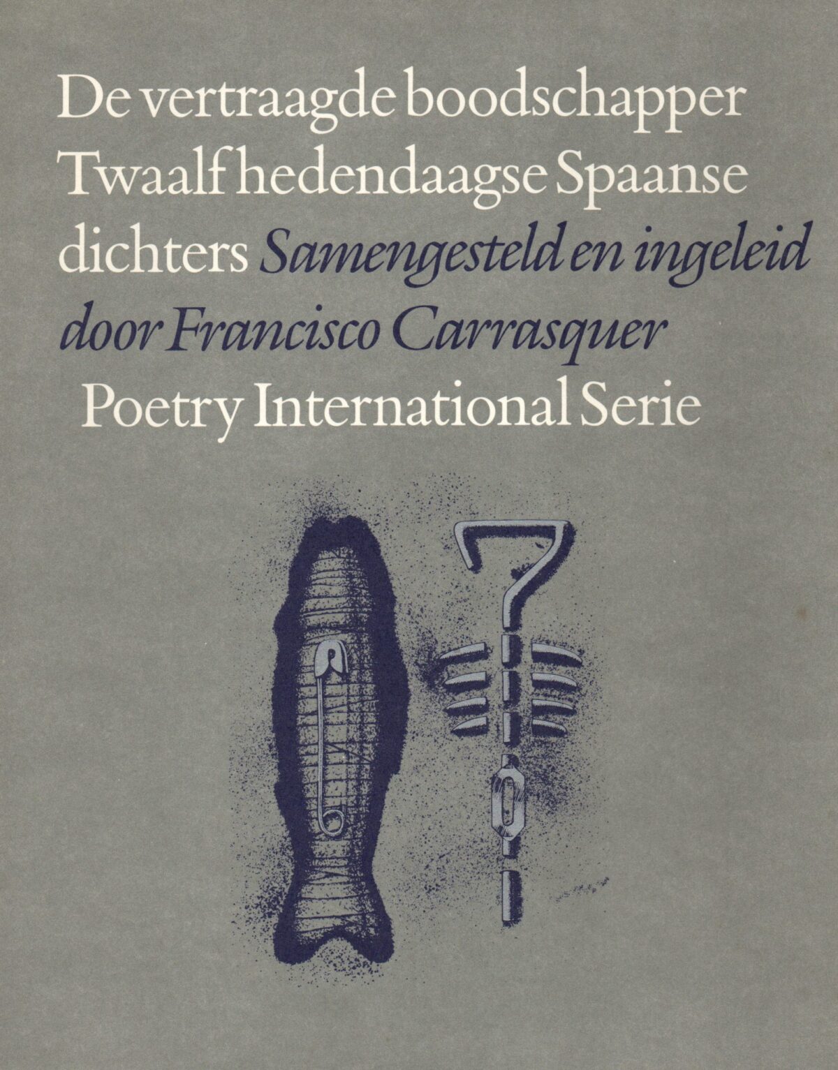De vertraagde boodschapper - Twaalf hedendaagse Spaanse dichters -