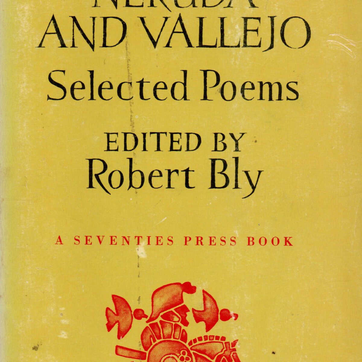 Neruda and Vallejo - Selected Poems -