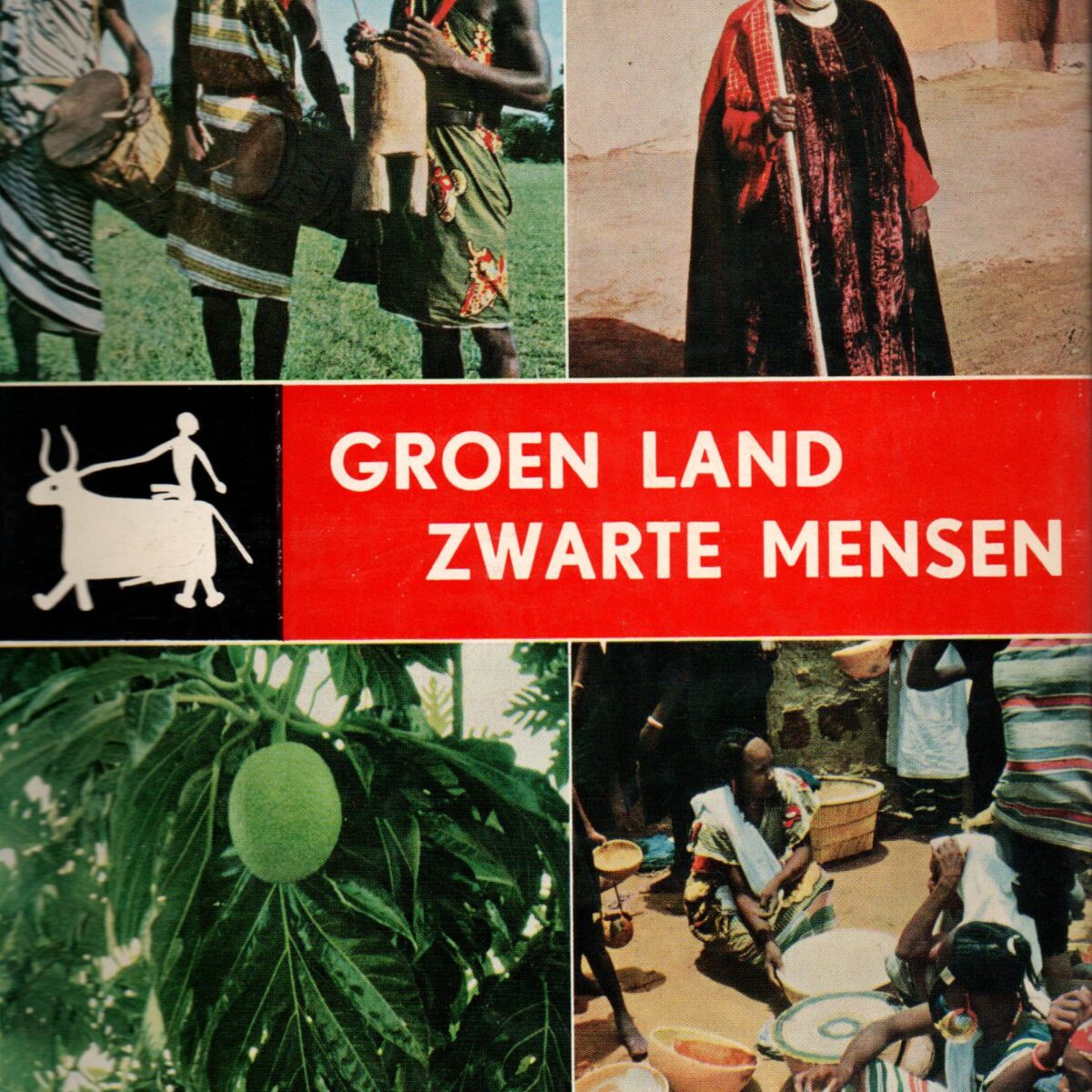 Groen land Zwarte mensen - Mauretanië, Senegal, Guinea, Ivoorkust, Niger, Opper Volta en Soedan -