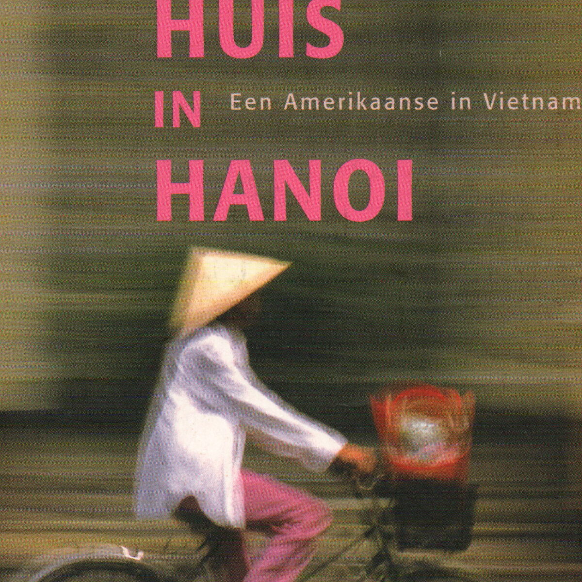 Een huis in Hanoi - Een Amerikaanse in Vietnam -