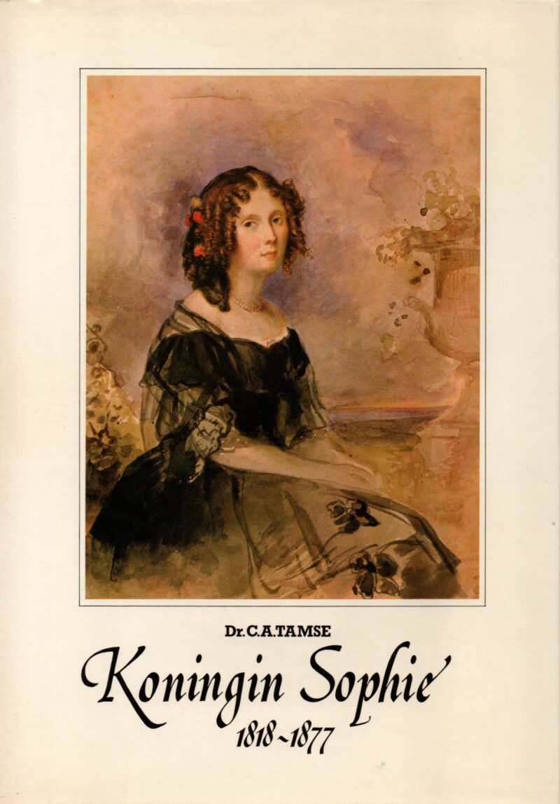 Koningin Sophie 1818-1877 - Jeugdherinneringen in Biedermeierstijl van een Nederlandse vorstin uit Wurtemberg -