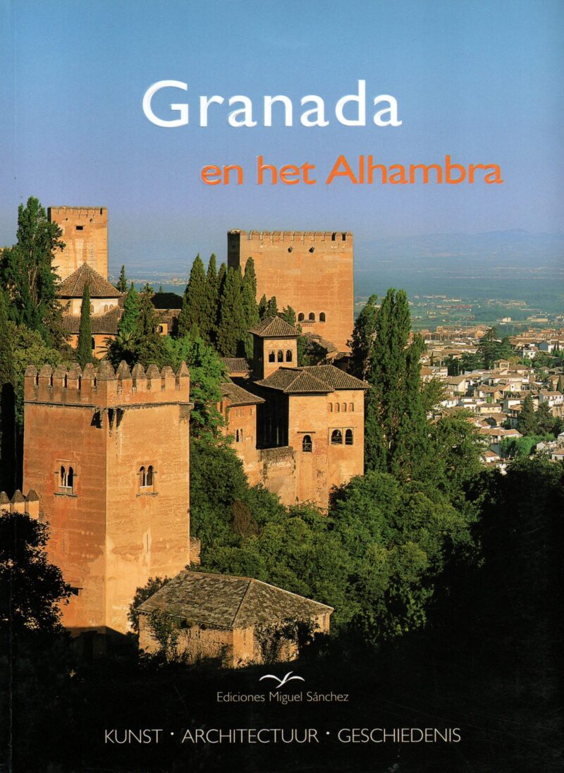 Granada en het Alhambra - Kunst - Architectuur - Geschiedenis -